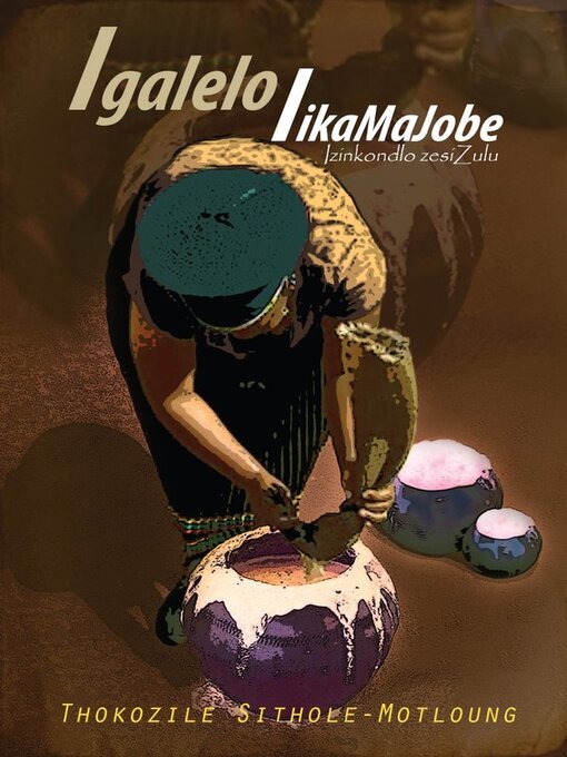 Title details for Igalelo likaMaJobe by Thokozile Sithole-Motloung - Available